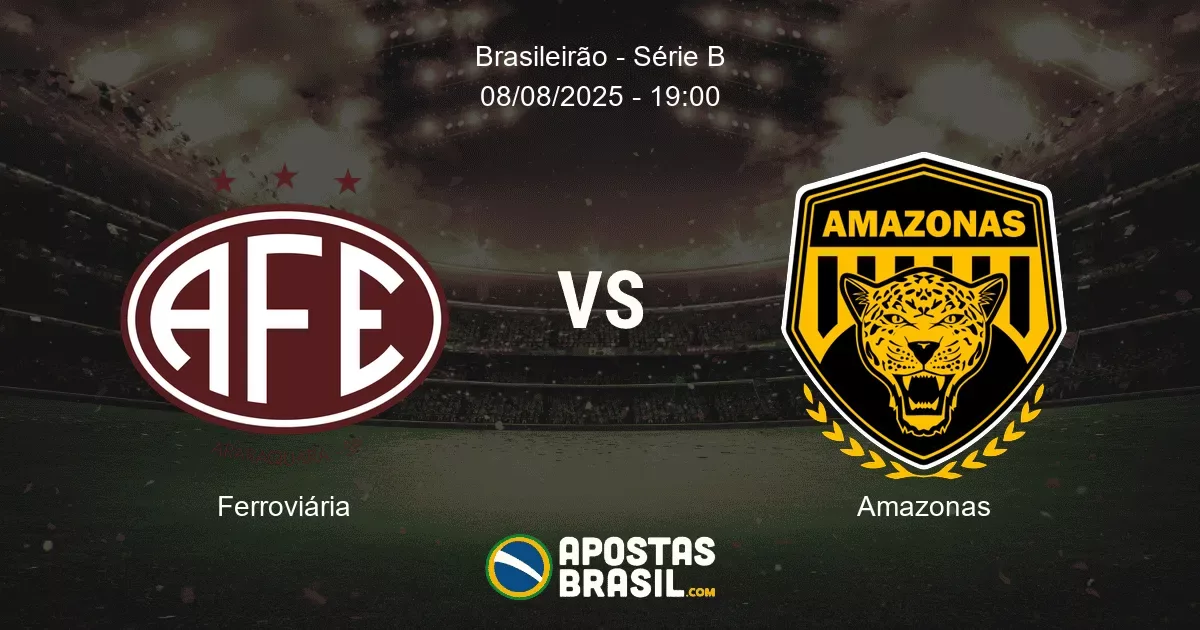 Palpite Ferroviária X Amazonas - Brasileirão - Série B - 08/08/2025