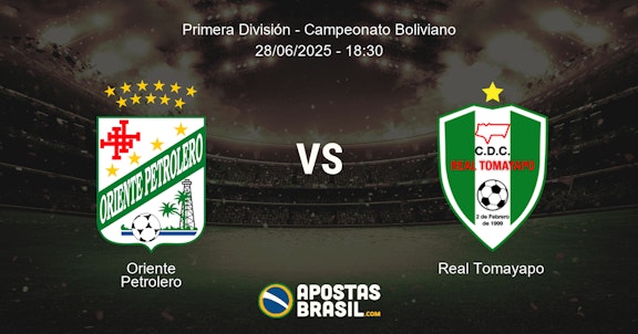 Palpite Oriente Petrolero X Real Tomayapo Primera Division Campeonato Boliviano 28 06 2025