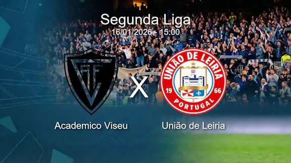 Academico viseu x uniao de leiria segunda liga 16 01 2026
