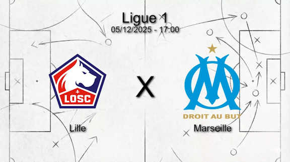 Lille x marseille ligue 1 05 12 2025