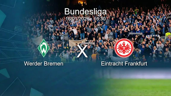 Werder bremen x eintracht frankfurt bundesliga 16 01 2026